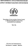 Ifa: How Domestic Anti-Avoidance Rules Affect Double Taxation Conventions: How Domestic Anti-Avoidance Rules Affect Double Taxation Conventions