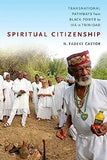 Spiritual Citizenship: Transnational Pathways from Black Power to Ifá in Trinidad