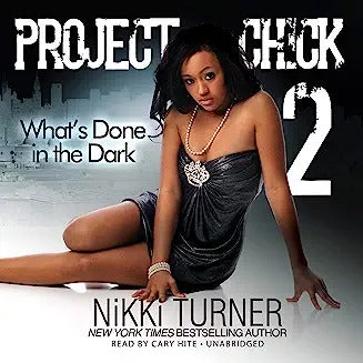 Project Chick II: What's Done in the Dark