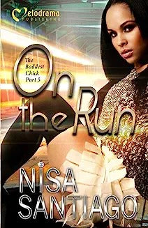 On the Run - the Baddest Chick Part 5