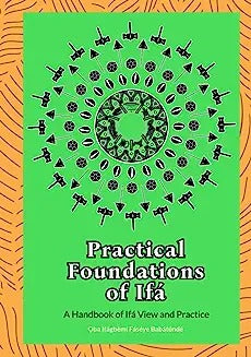 Practical Foundations of Ifa
