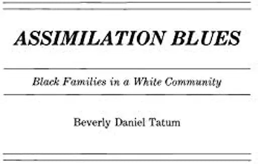 Assimilation Blues: Black Families in White Communities, Who Succeeds and Why (Revised)
