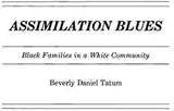 Assimilation Blues: Black Families in White Communities, Who Succeeds and Why (Revised)