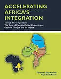ACCELERATING AFRICA'S INTEGRATION Through Micro-regionalism: The Case of Zambia-Malawi-Mozambique Growth Triangle and Its Impact