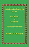 Tratado de Los Odu de Ifa Vol. 74 Cubano Y Tradicional Osa Oyeku-Osa Iwori