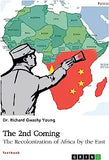 The 2nd Coming. The Recolonization of Africa by the East