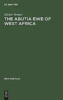 The Abutia Ewe of West Africa (Reprint 2019)