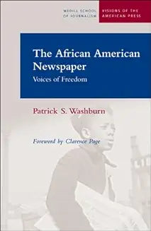 The African American Newspaper: Voice of Freedom
