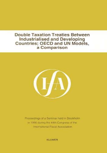 Double Taxation Treaties Between Industrialised and Developing Countries: OECD and Un Models