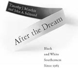 After the Dream: Black and White Southerners Since 1965