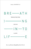 Breathing Into Life: Recovering Wholeness Through Body, Mind & Breath