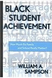 Black Student Achievement: How Much Do Family and School Really Matter?