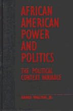 African American Power and Politics: The Political Context Variable