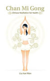 Chan Mi Gong: Chinese Meditation for Health
