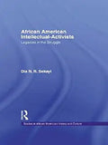 African American Intellectual-Activists: Legacies in the Struggle