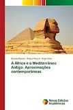 A África e o Mediterrâneo Antigo. Aproximações contemporâneas