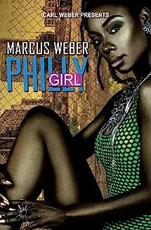 Philly Girl: Carl Weber Presents