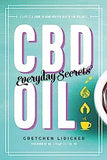 CBD Oil: Everyday Secrets: A Lifestyle Guide to Hemp-Derived Health and Wellness