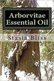 Arborvitae Essential Oil: The Generous Tree of Life