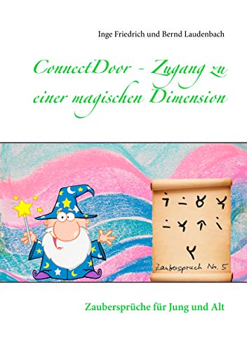ConnectDoor - Zugang zu einer magischen Dimension: Zaubersprüche für Jung und Alt