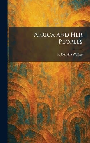 Africa and Her Peoples