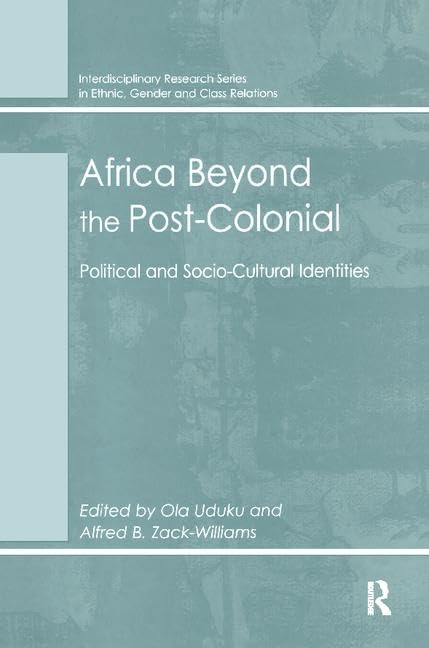 Africa Beyond the Post-Colonial: Political and Socio-Cultural Identities