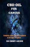 CBD Oil for Cancer: Complete Guide for the Treatment of all types of Cancer