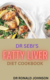 Dr Sebi Fatty Liver Diet Cookbook