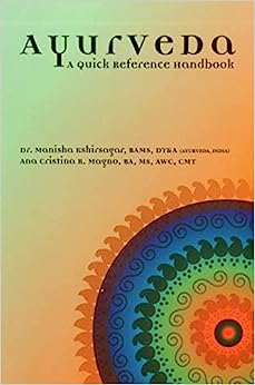 Ayurveda: A Quick Reference Handbook