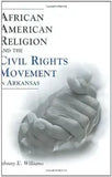 African American Religion and the Civil Rights Movement in Arkansas