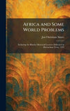 Africa and Some World Problems: Including the Rhodes Memorial Lectures Delivered in Michaelmas Term, 1929