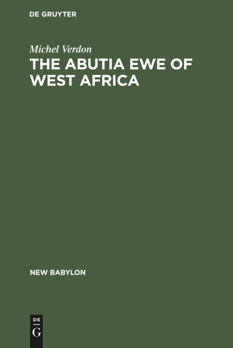 The Abutia Ewe of West Africa (Reprint 2019)