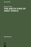 The Abutia Ewe of West Africa (Reprint 2019)