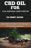 CBD Oil for Chlamydia Urethritis: Your Complete Guide to the Treatment of Chlamydia Urethritis