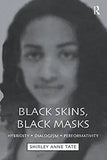 Black Skins, Black Masks: Hybridity, Dialogism, Performativity