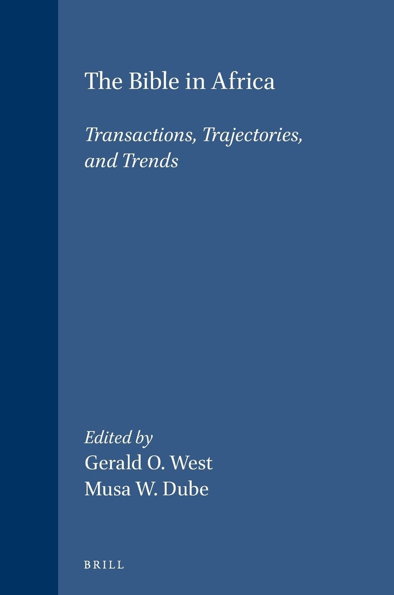 The Bible in Africa: Transactions, Trajectories, and Trends