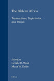 The Bible in Africa: Transactions, Trajectories, and Trends