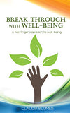 Break Through with Well-Being: A practical five-finger approach to well-being