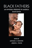 Black Fathers: An Invisible Presence in America, Second Edition