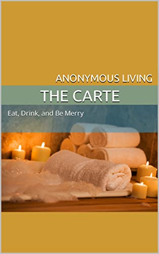 The Carte: Eat, Drink, and Be Merry