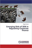Emerging Role of SEBI in Regulating Corporate finance