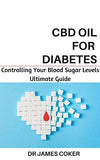 CBD Oil for Diabetes: Controlling Your Blood Sugar Level