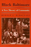 Black Baltimore: A New Theory of Community