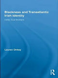 Blackness and Transatlantic Irish Identity: Celtic Soul Brothers