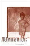 Aberrations in Black: Toward a Queer of Color Critique