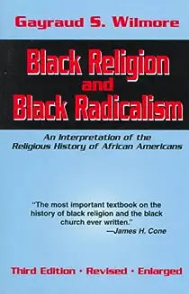 Black Religion and Black Radicalism (Revised and Enlarged)