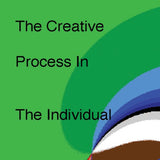 The Creative Process in the Individual