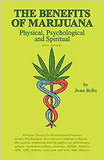 The Benefits of Marijuana: Physical, Psychological and Spiritual