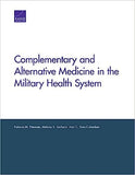 Complementary and Alternative Medicine in the Military Health System