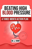 Beating High Blood Pressure: A Three-Month Action Plan